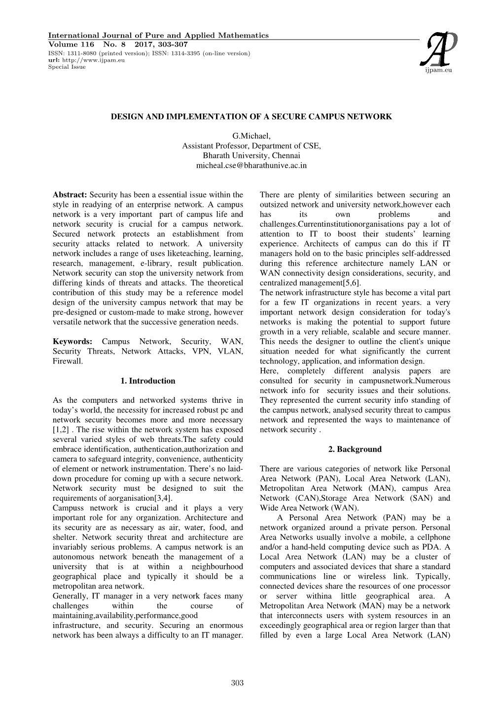 DESIGN and IMPLEMENTATION of a SECURE CAMPUS NETWORK G.Michael, Assistant Professor, Department of CSE, Bharath University, Chen