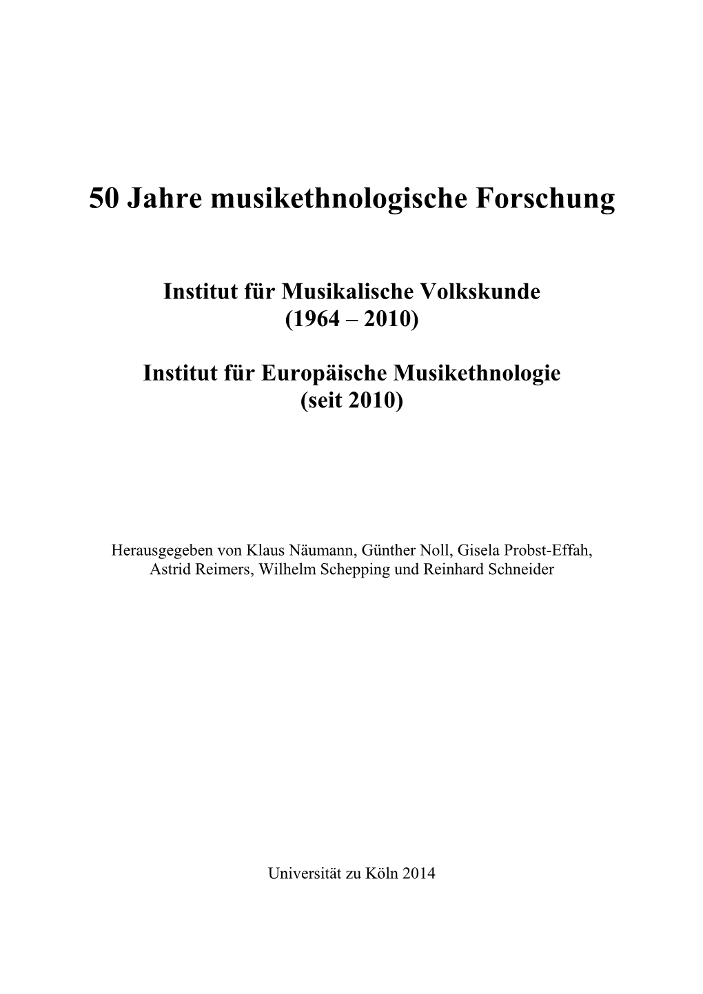 50 Jahre Musikethnologische Forschung. Institut Für Musikalische