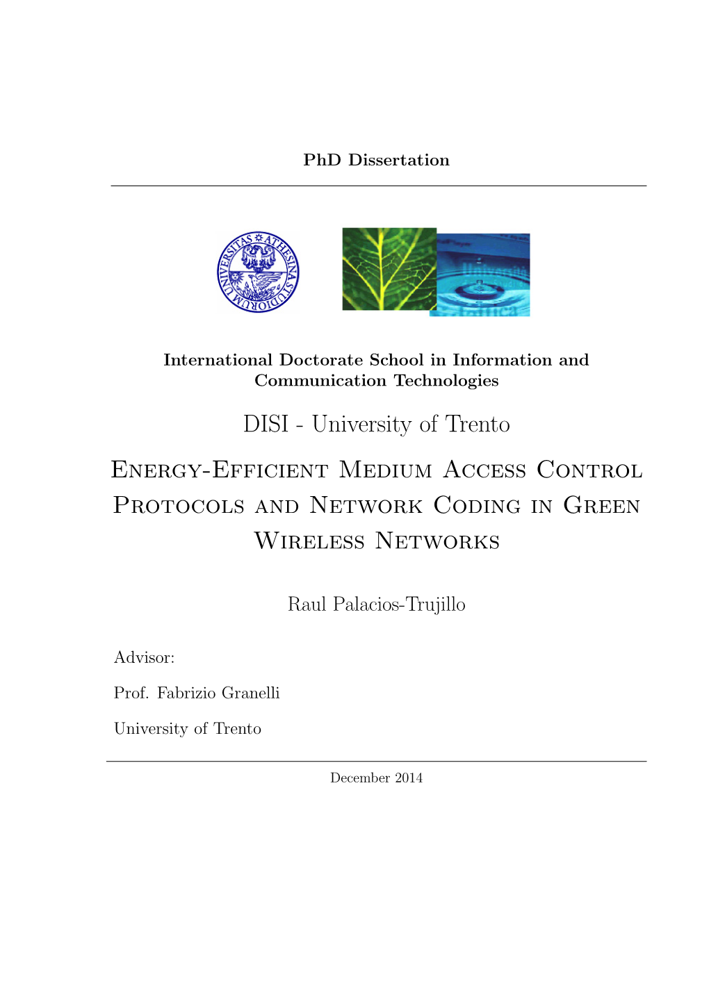 DISI - University of Trento Energy-Efficient Medium Access Control Protocols and Network Coding in Green Wireless Networks