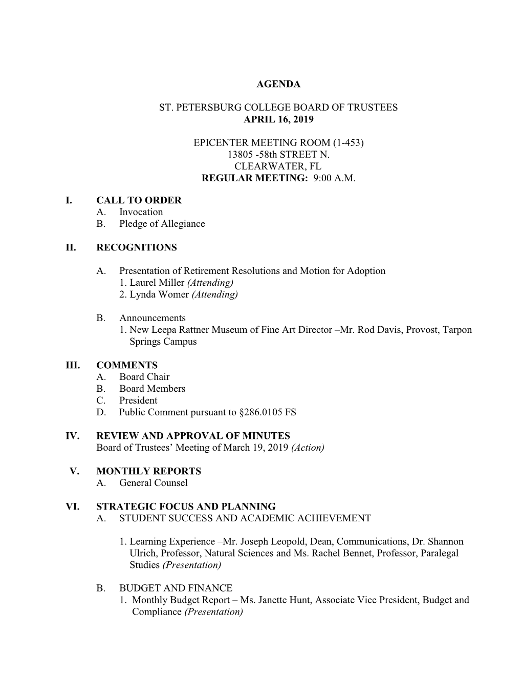 AGENDA ST. PETERSBURG COLLEGE BOARD of TRUSTEES APRIL 16, 2019 EPICENTER MEETING ROOM (1-453) 13805 -58Th STREET N. CLEARWATER