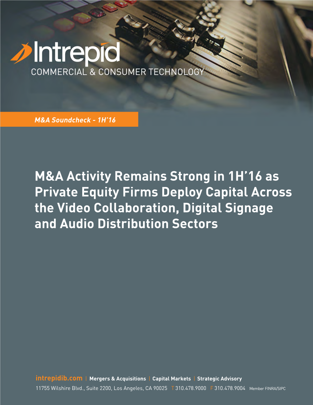 M&A Activity Remains Strong in 1H'16 As Private Equity Firms Deploy Capital Across the Video Collaboration, Digital Signag