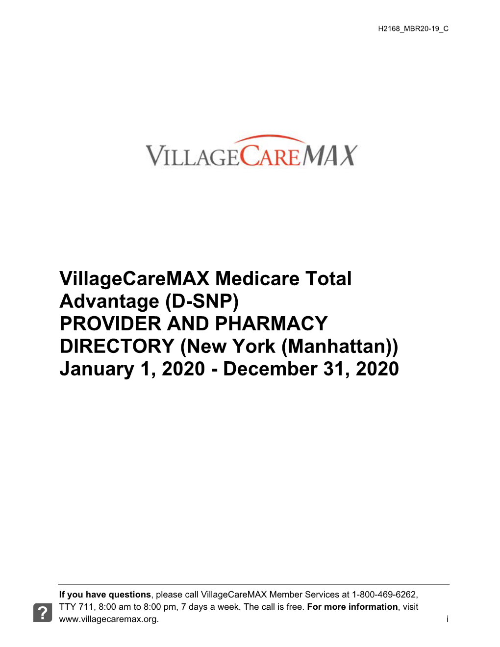 Villagecaremax Medicare Total Advantage (D-SNP) PROVIDER and PHARMACY DIRECTORY (New York (Manhattan)) January 1, 2020 - December 31, 2020