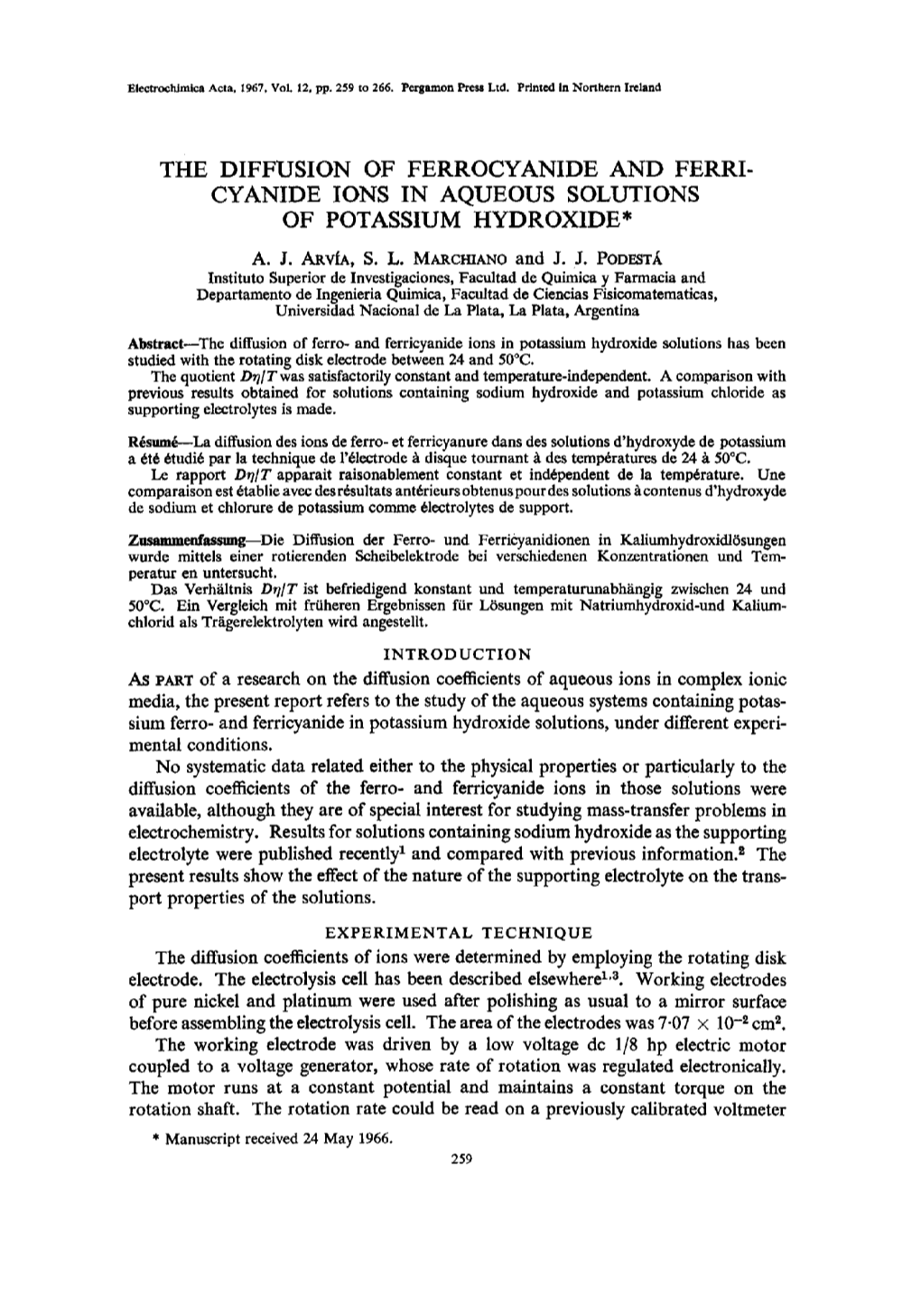 THE DIFFUSION of FERROCYANIDE and FERRI- CYANIDE IONS in AQUEOUS SOLUTIONS of POTASSIUM HYDROXIDE* A. J. Arvfa, S. L. MARCHIANO