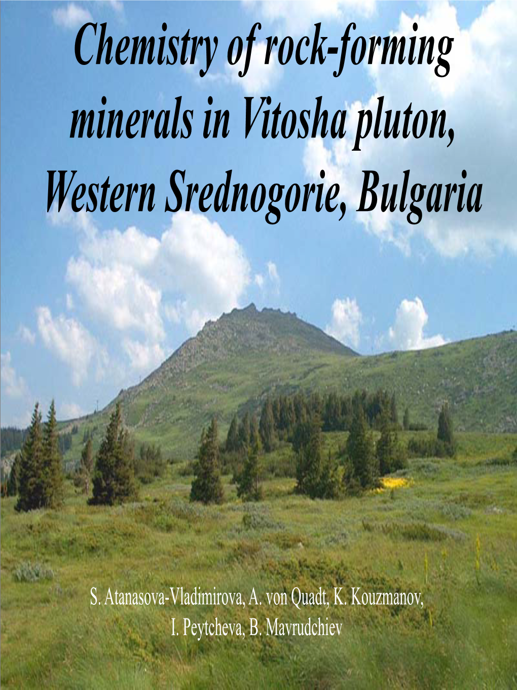 Chemistry of Rock-Forming Minerals in Vitosha Pluton, Western Srednogorie, Bulgaria