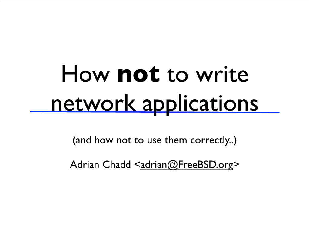 How Not to Write Network Applications