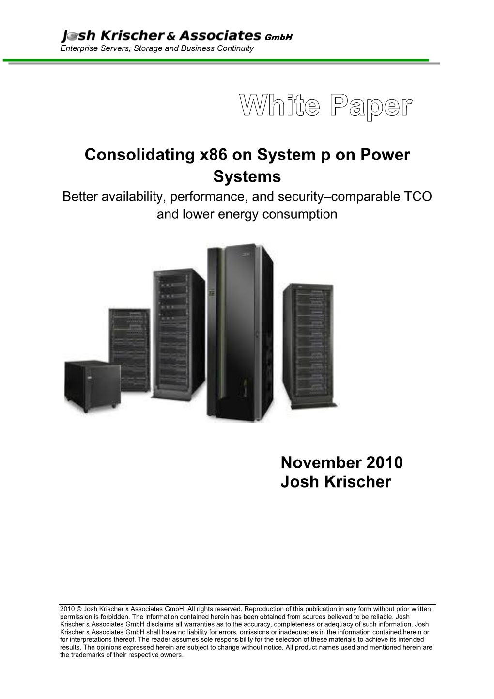 Consolidating X86 on System P on Power Systems November 2010 Josh Krischer