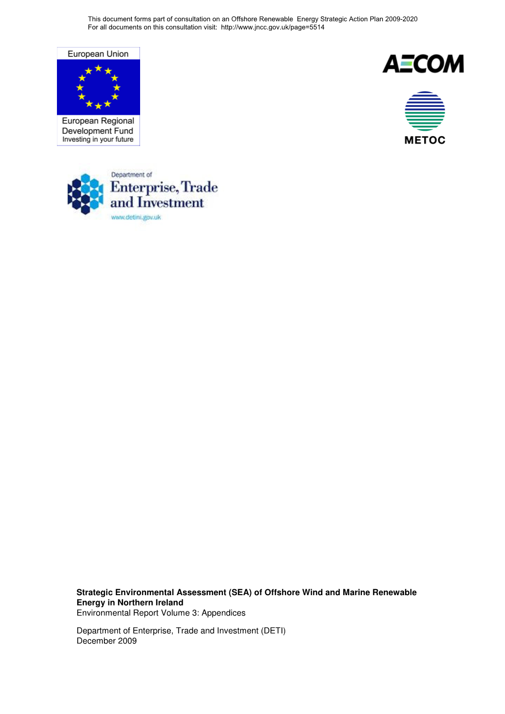 Strategic Environmental Assessment (SEA) of Offshore Wind and Marine Renewable Energy in Northern Ireland Environmental Report Volume 3: Appendices