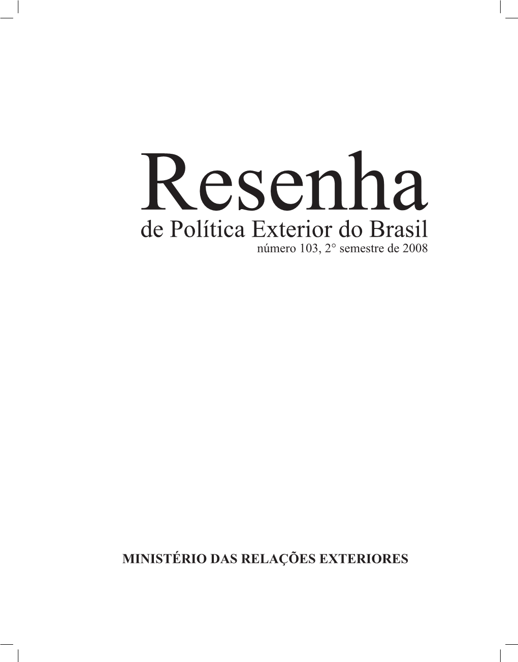 Resenha De Política Exterior Do Brasil Número 103, 2° Semestre De 2008