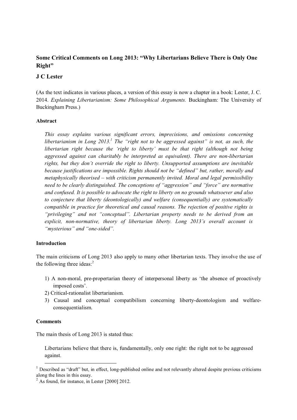 Some Critical Comments on Long 2013: “Why Libertarians Believe There Is Only One Right” J C Lester