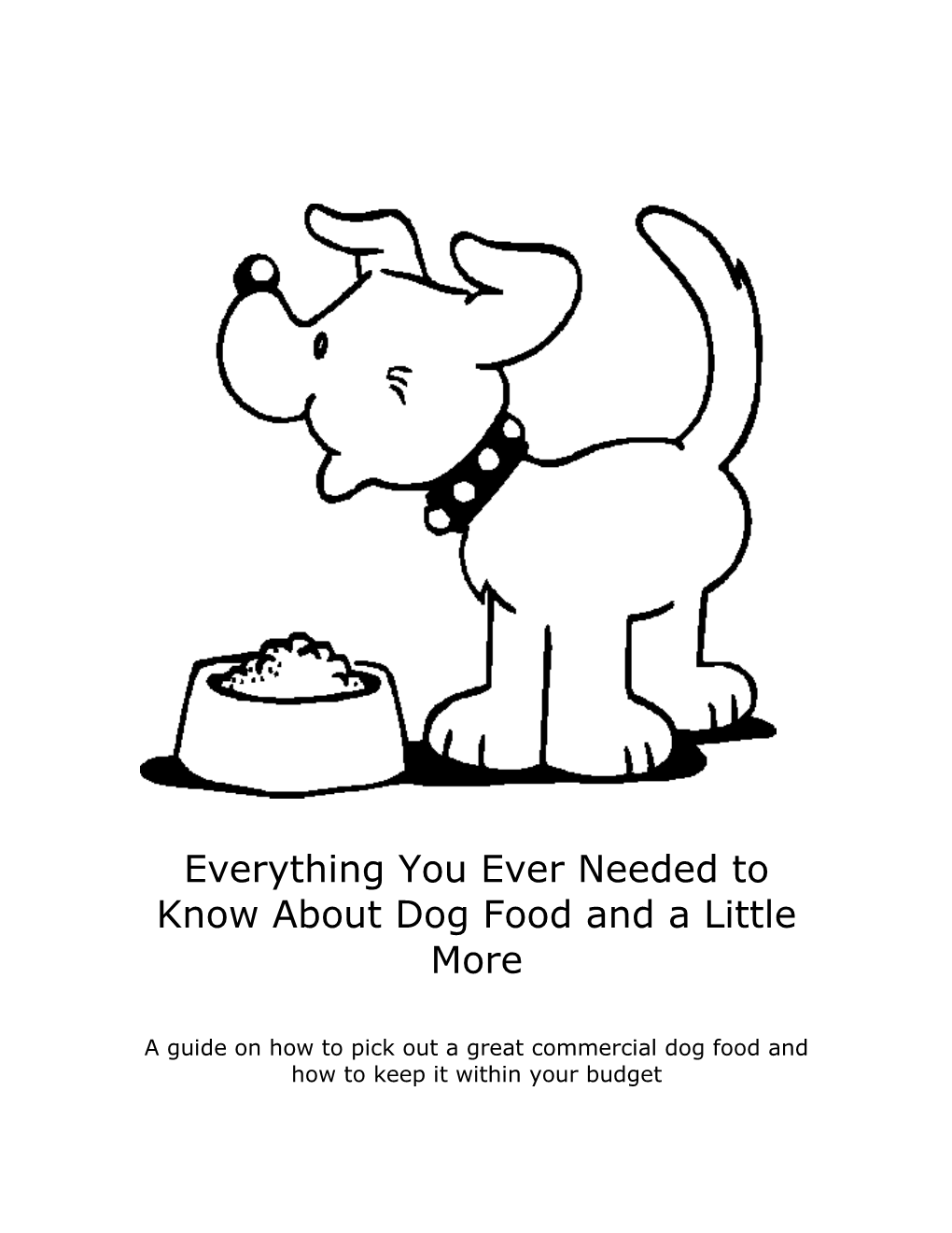 Everything You Ever Needed to Know About Dog Food and a Little More
