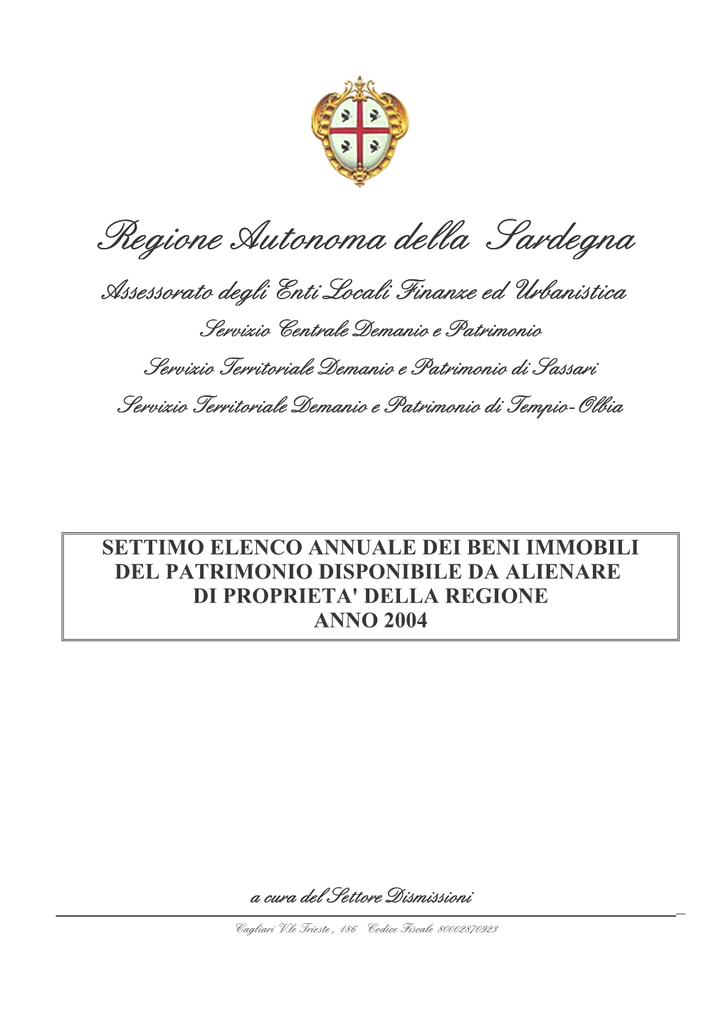 Settimo Elenco Annuale Dei Beni Immobili Del Patrimonio Disponibile Da Alienare Di Proprieta' Della Regione Anno 2004