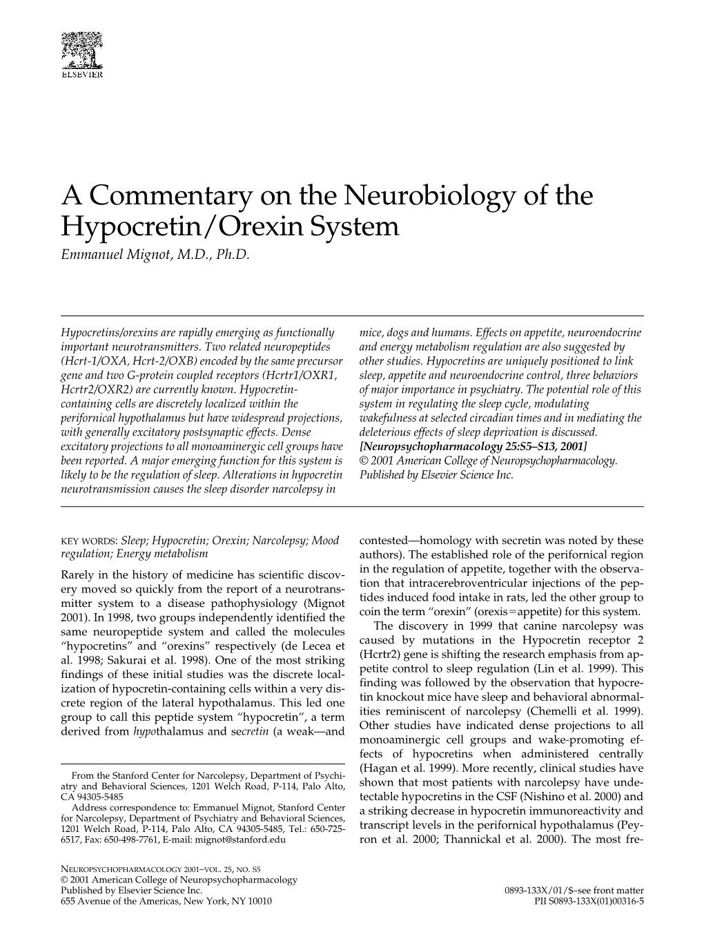 A Commentary on the Neurobiology of the Hypocretin/Orexin System Emmanuel Mignot, M.D., Ph.D