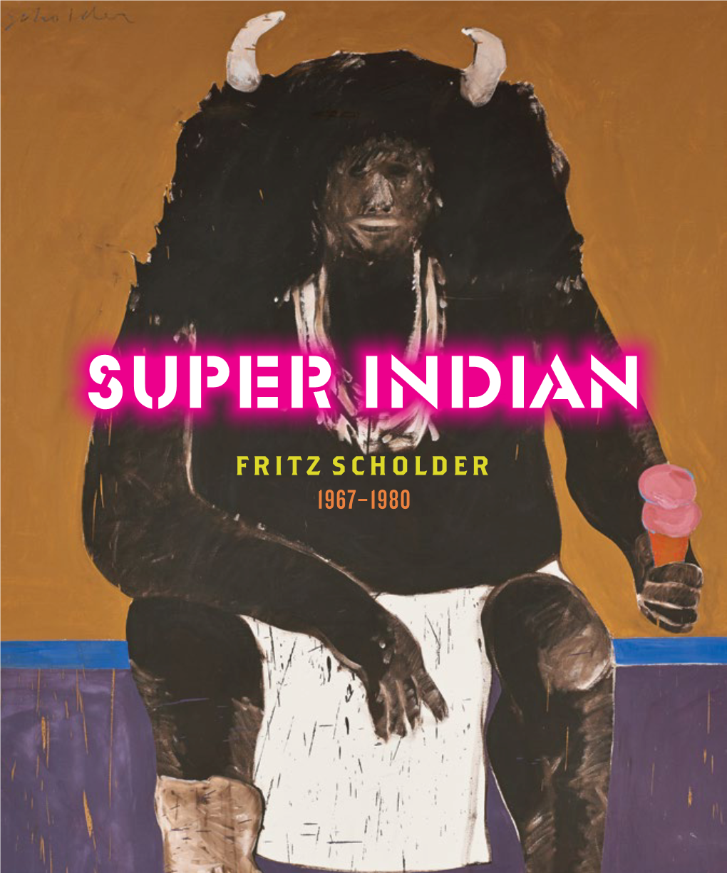FRITZ SCHOLDER 1967–1980 Super Indian