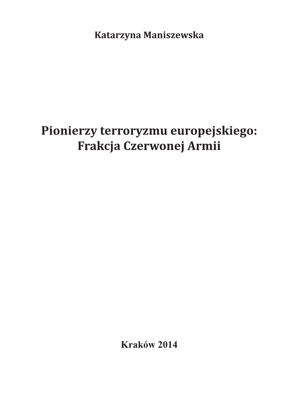 Pionierzy Terroryzmu Europejskiego: Frakcja Czerwonej Armii