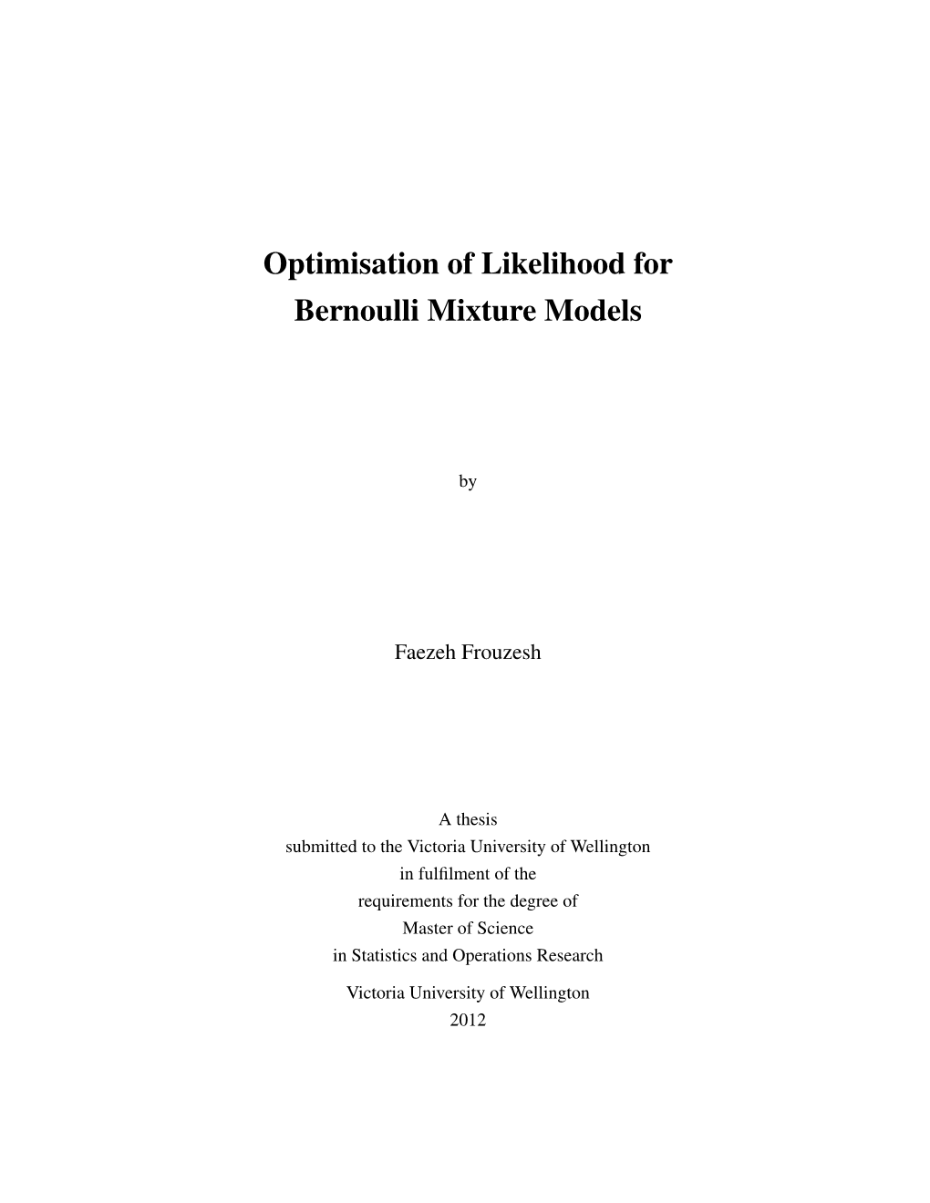 Optimisation of Likelihood for Bernoulli Mixture Models