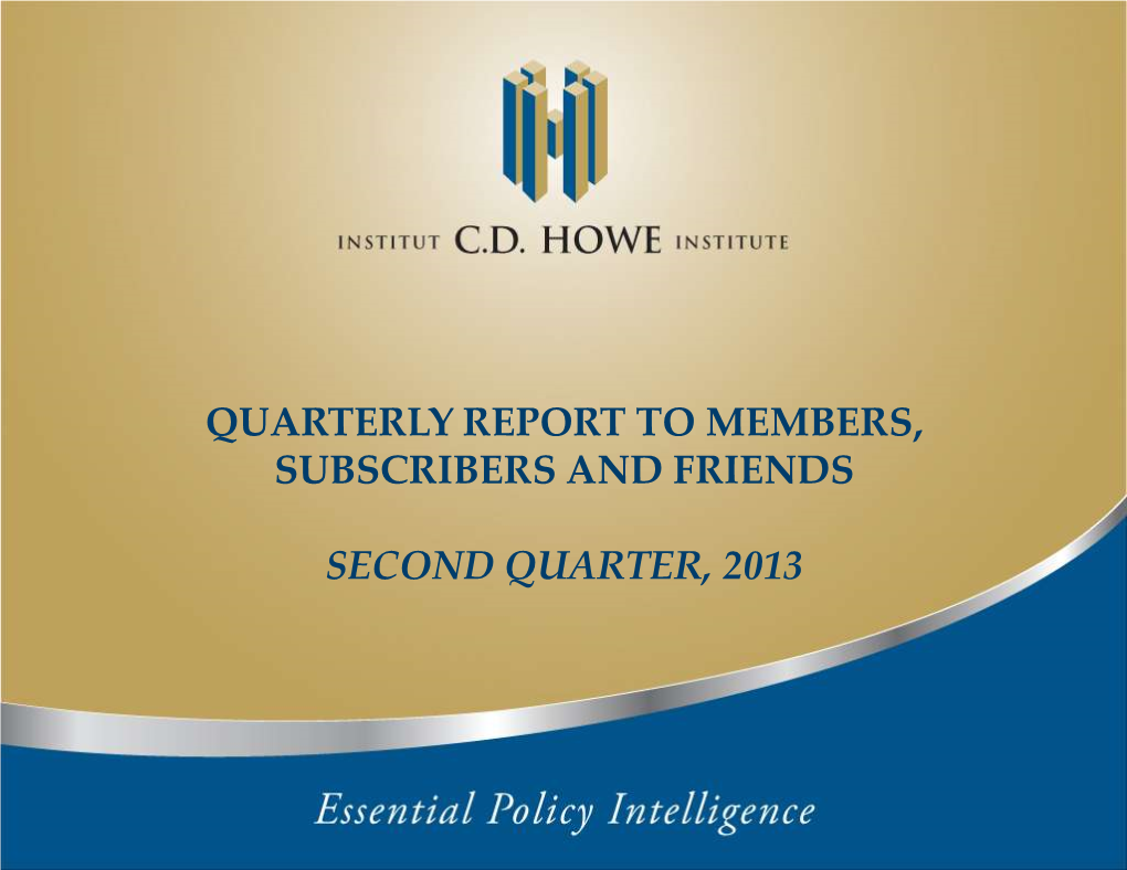 Quarterly Report to Members, Subscribers and Friends