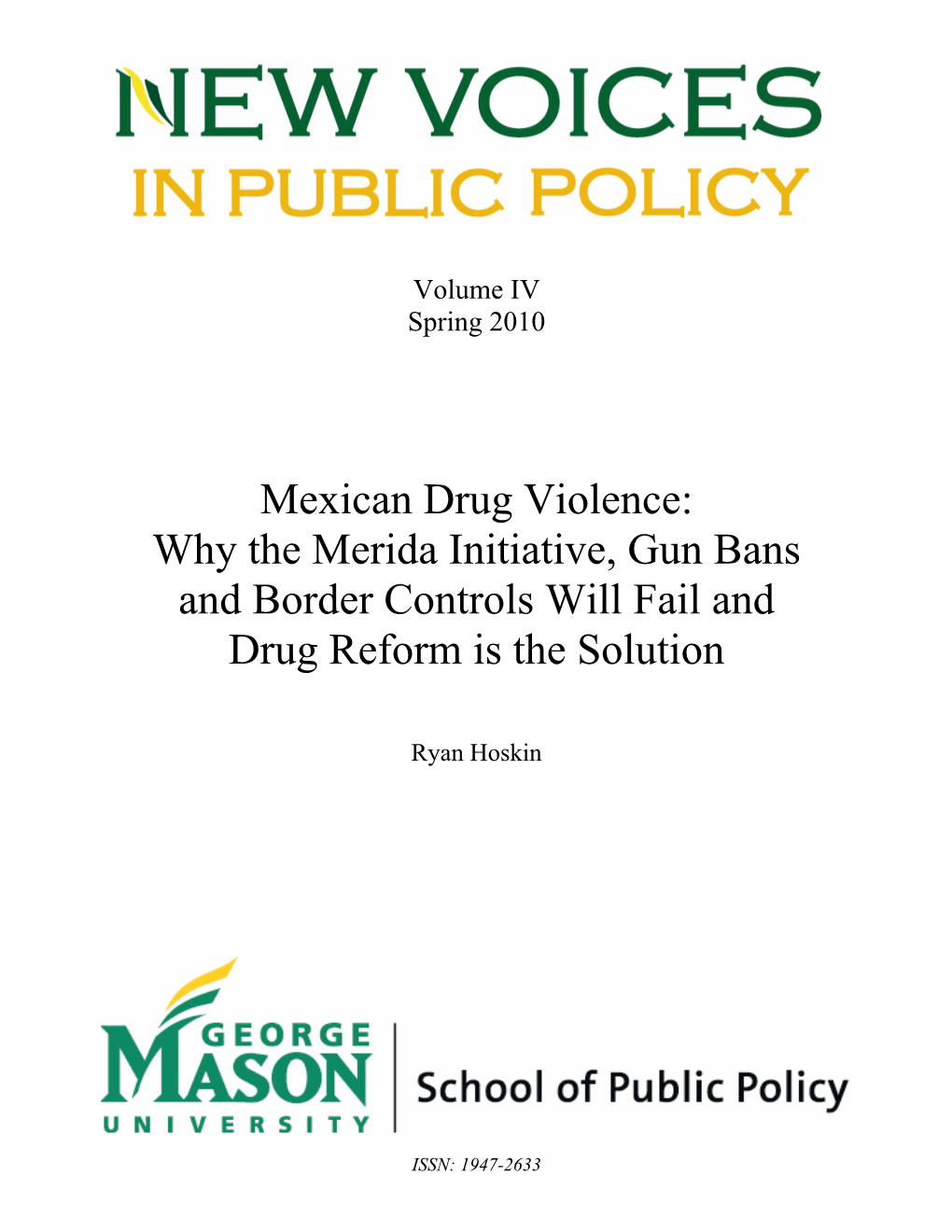 Mexican Drug Violence: Why the Merida Initiative, Gun Bans and Border Controls Will Fail And
