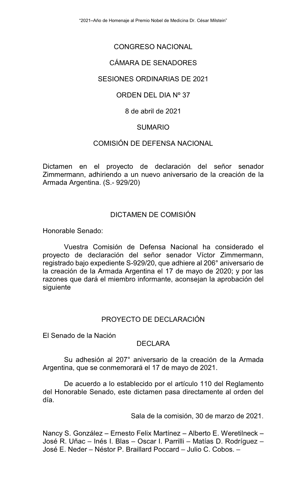 CONGRESO NACIONAL CÁMARA DE SENADORES SESIONES ORDINARIAS DE 2021 ORDEN DEL DIA Nº 37 8 De Abril De 2021 SUMARIO COMISIÓN DE