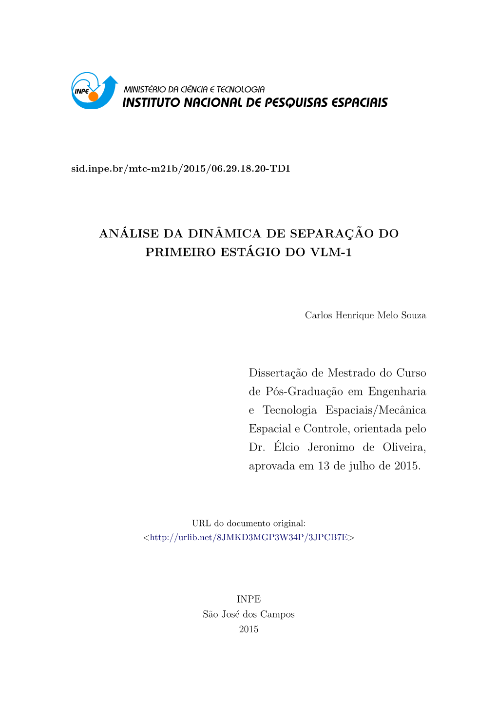 Análise Da Dinâmica De Separação Do Primeiro Estágio Do Vlm-1