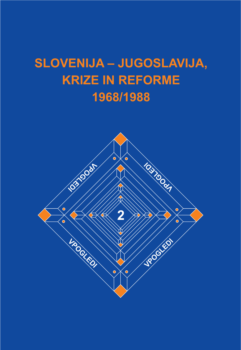 Reforme, Jugoslavija – Slovenija: 1968–1988