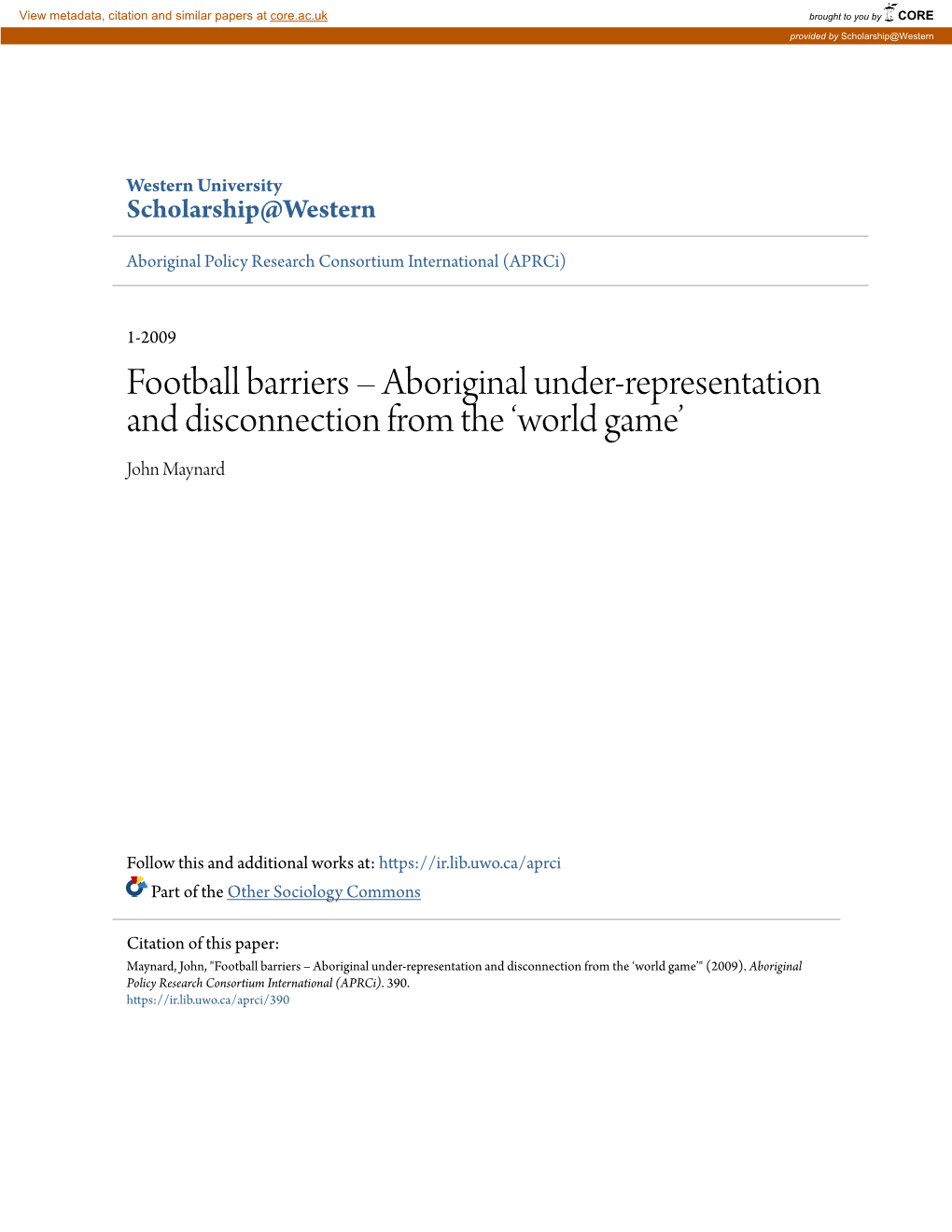Football Barriers – Aboriginal Under‐Representation and Disconnection from the ‘World Game’ John Maynard