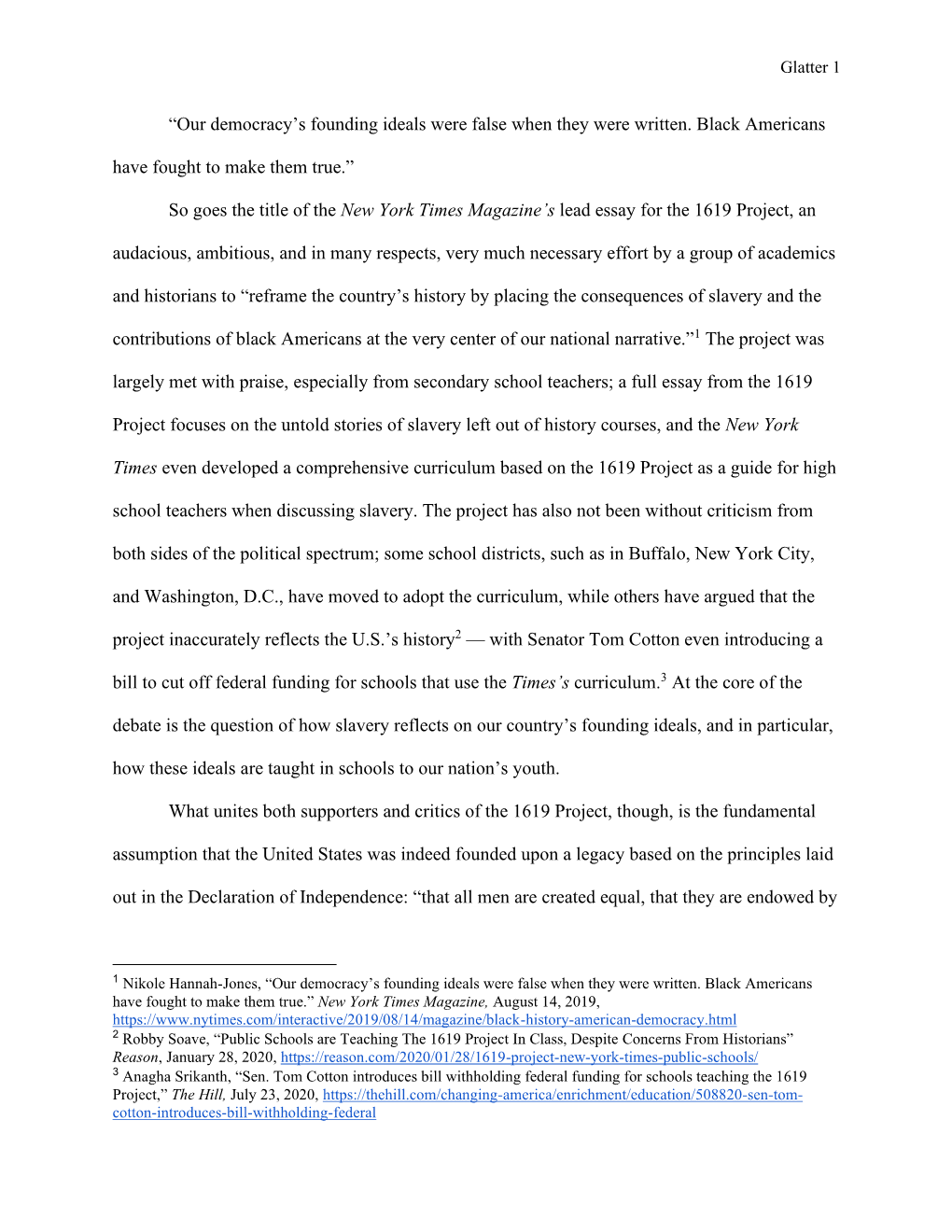 “Our Democracy's Founding Ideals Were False When They Were Written. Black Americans Have Fought to Make Them True.” So