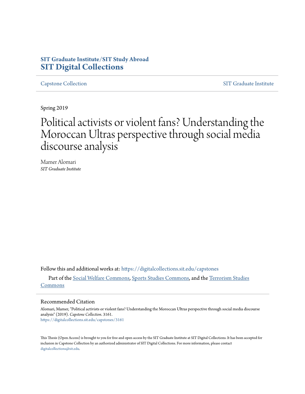 Political Activists Or Violent Fans? Understanding the Moroccan Ultras Perspective Through Social Media Discourse Analysis Mamer Alomari SIT Graduate Institute