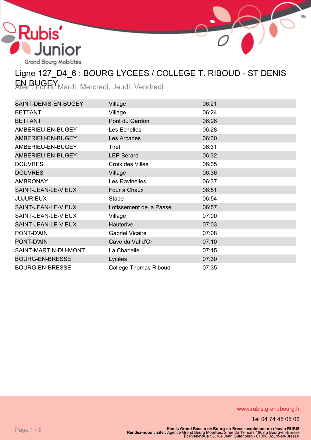 Ligne 127 D4 6 : BOURG LYCEES / COLLEGE T. RIBOUD - ST DENIS Alleren BUGEY : Lundi, Mardi, Mercredi, Jeudi, Vendredi