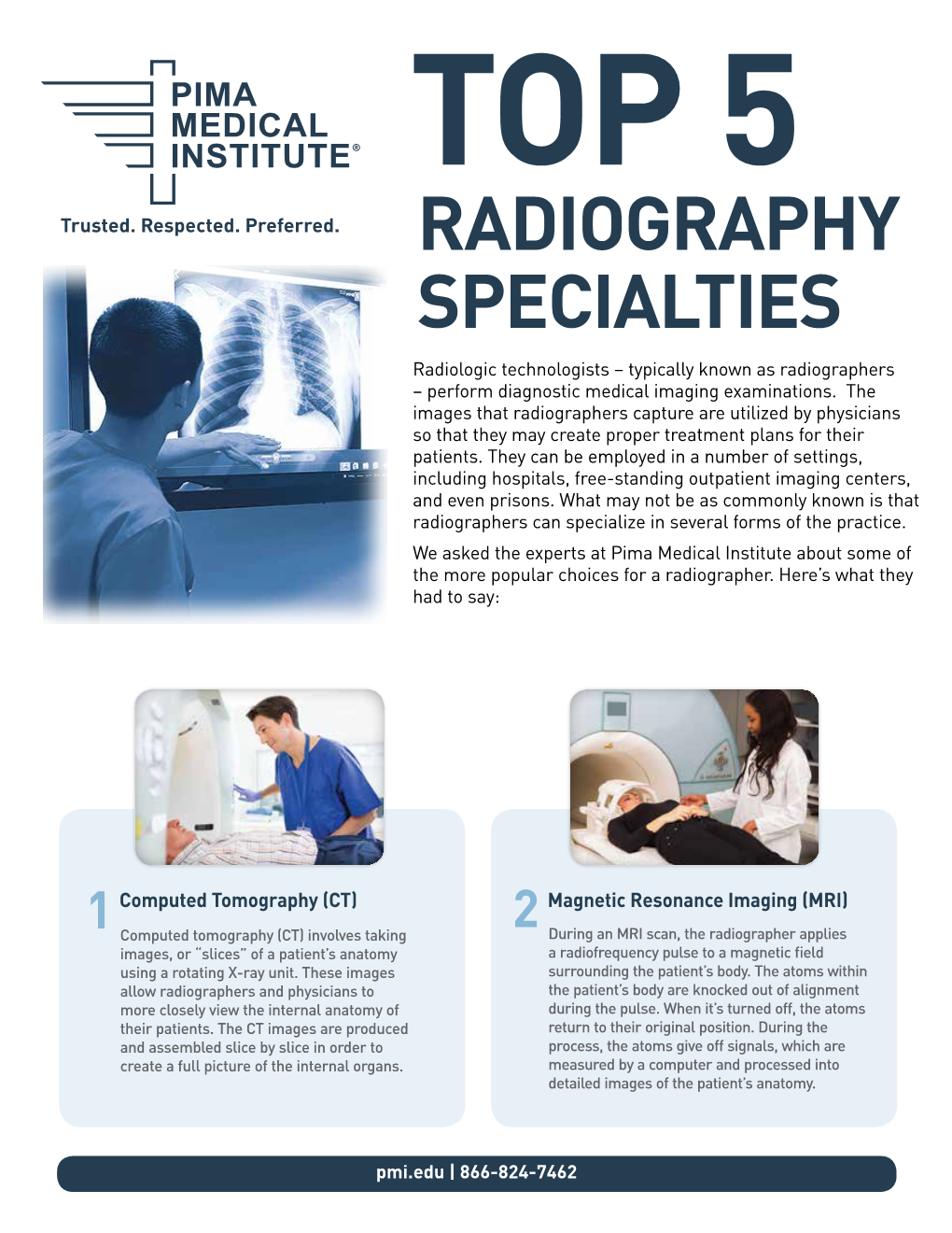 RADIOGRAPHY SPECIALTIES Radiologic Technologists – Typically Known As Radiographers – Perform Diagnostic Medical Imaging Examinations