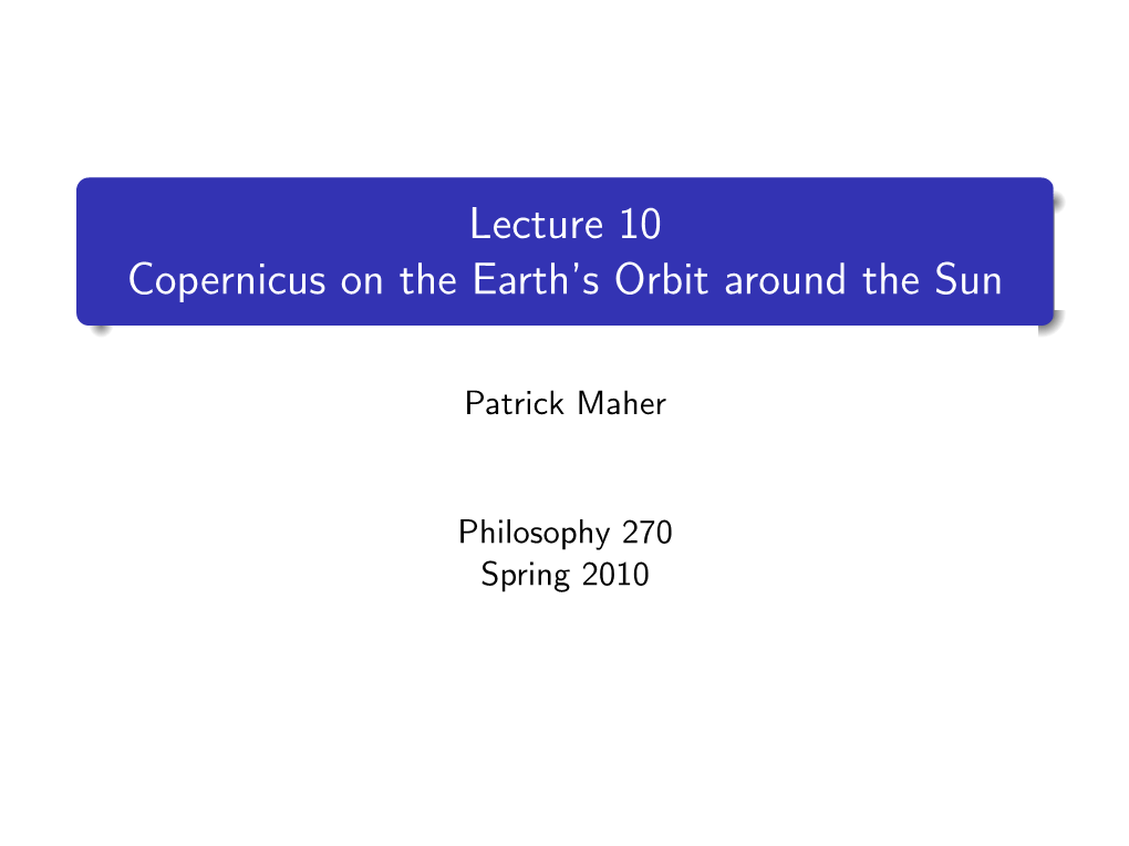 Lecture 10 Copernicus on the Earth's Orbit Around The