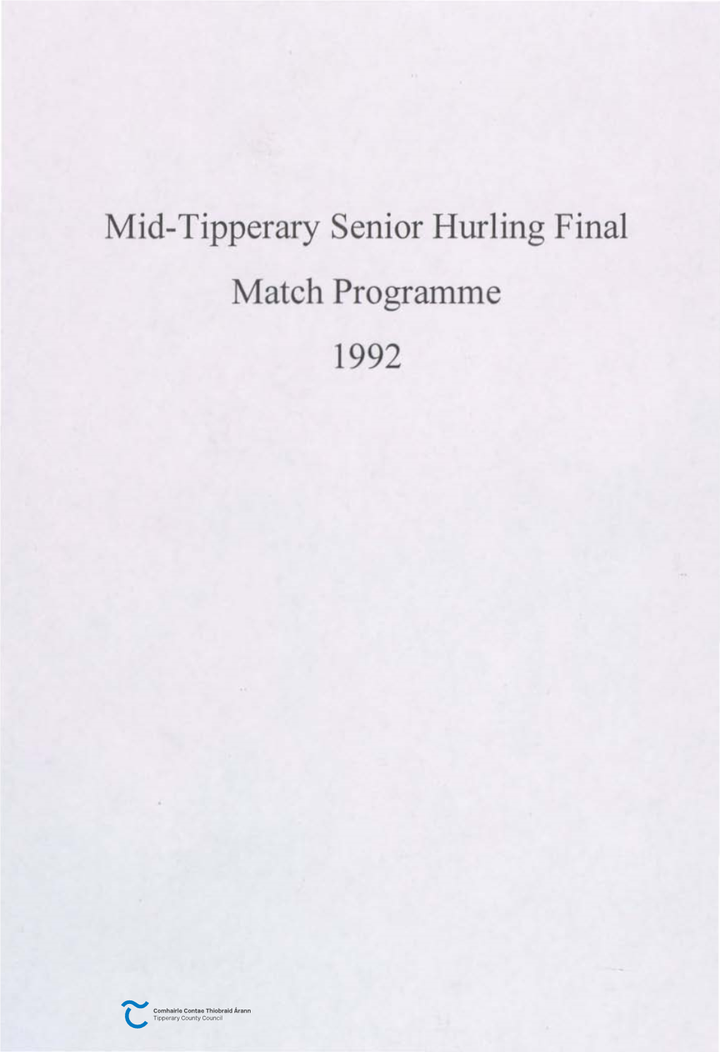 Mid-Tipperary Senior Hurling Final Match Programme 1992 the ROADS TONE PROVINCES MID-TIPPERARY SENIOR HURLING FINAL