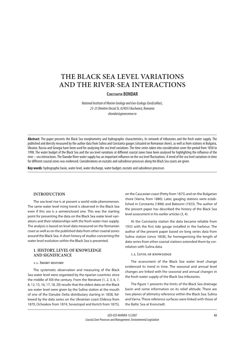 The Black Sea Level Variations and the River-Sea Interactions Co N S T a N T I N BONDAR