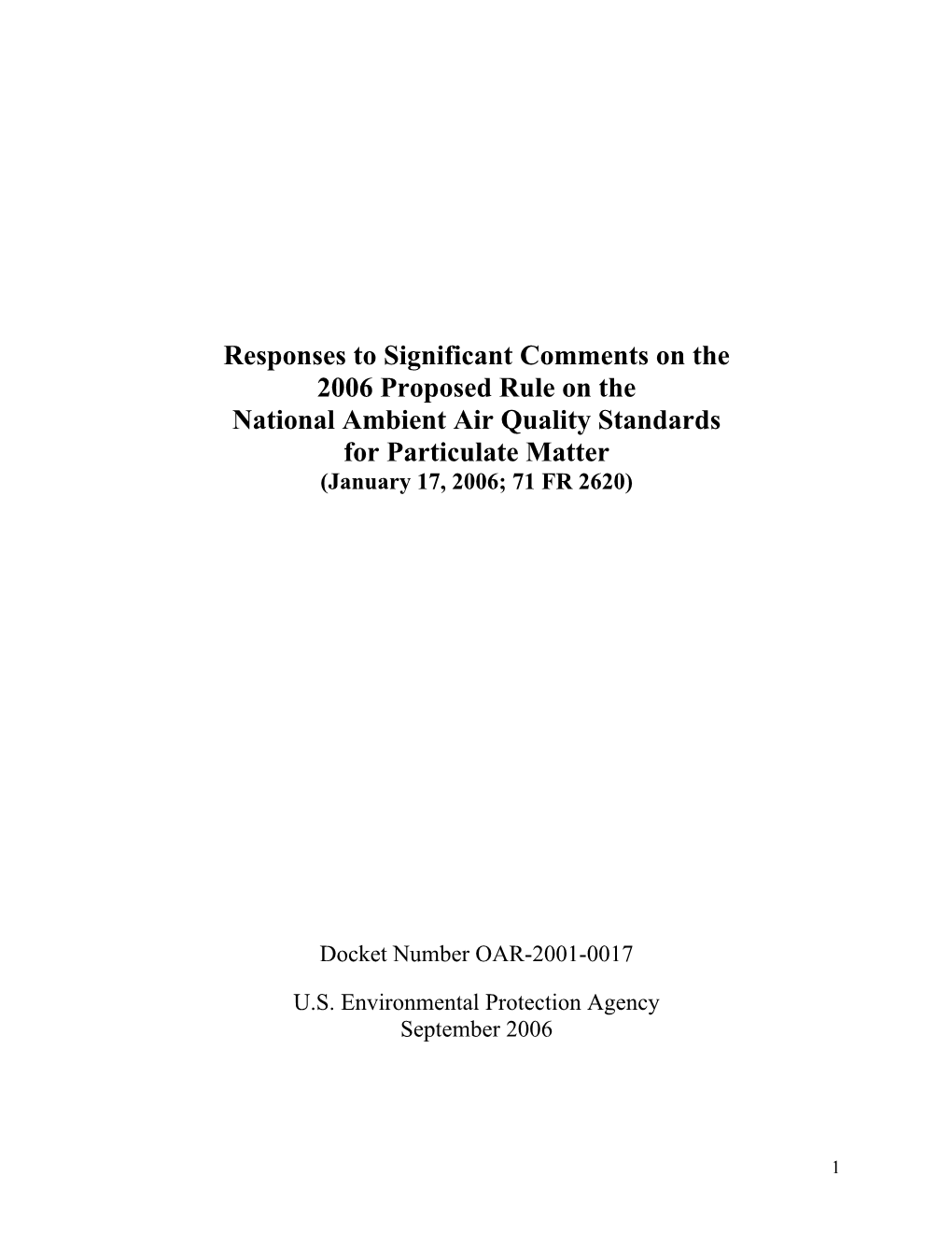 Responses to Significant Comments on the 2006 Proposed Rule on the National Ambient Air Quality Standards for Particulate Matter (January 17, 2006; 71 FR 2620)