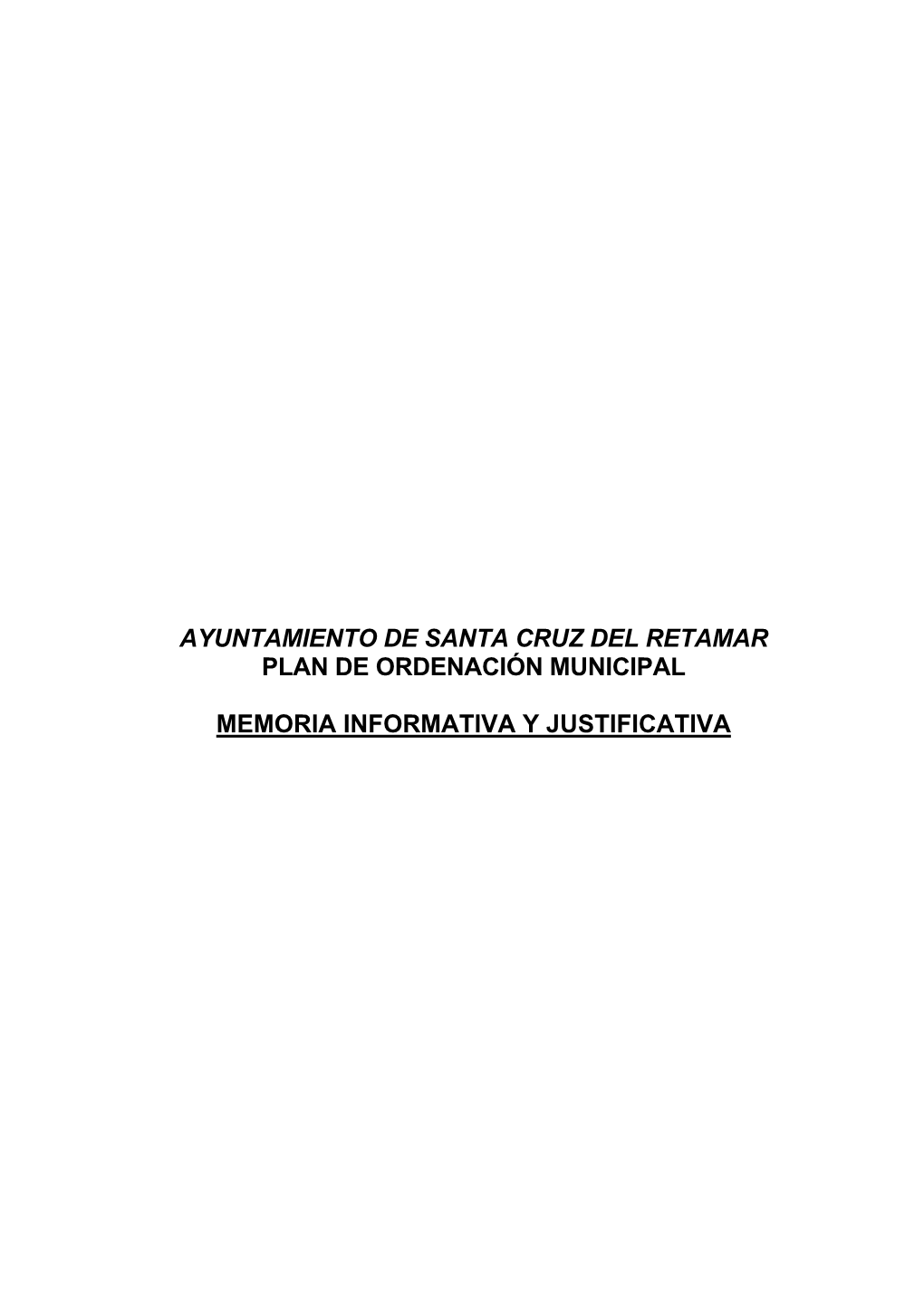 Ayuntamiento De Santa Cruz Del Retamar Plan De Ordenación Municipal Memoria Informativa Y Justificativa