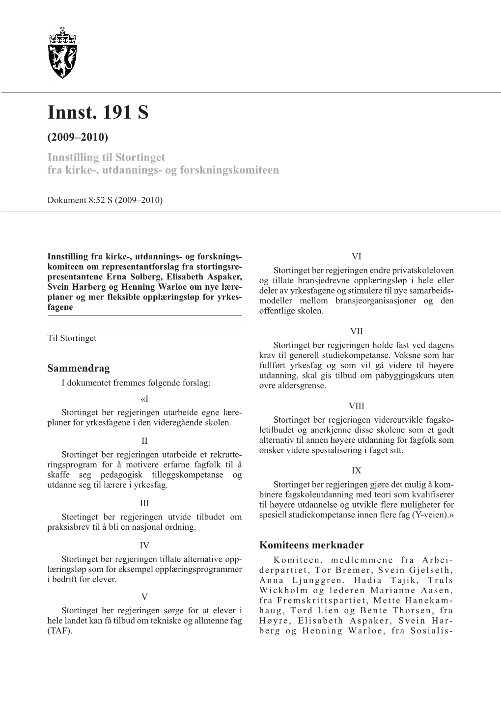 Innst. 191 S (2009–2010) Innstilling Til Stortinget Fra Kirke-, Utdannings- Og Forskningskomiteen