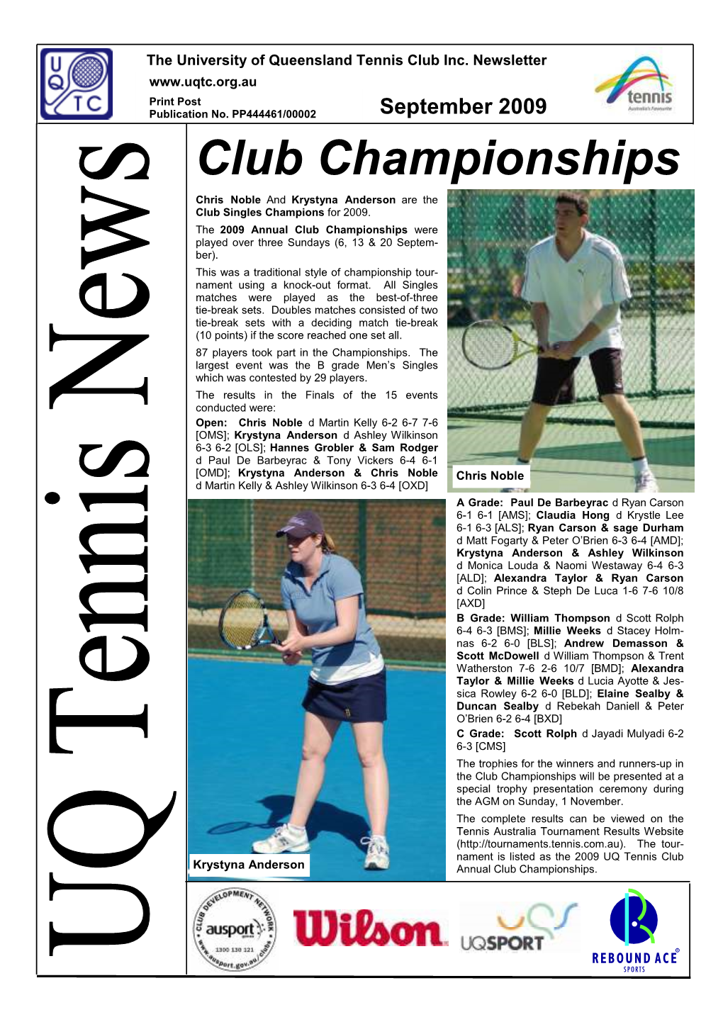 Club Championships Chris Noble and Krystyna Anderson Are the Club Singles Champions for 2009