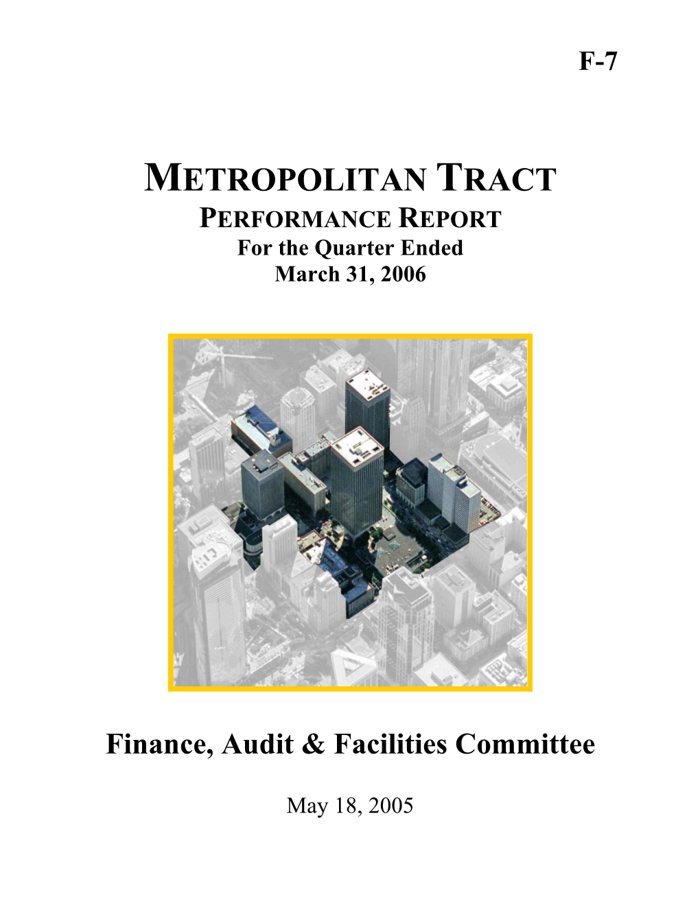 METROPOLITAN TRACT PERFORMANCE REPORT for the Quarter Ended March 31, 2006