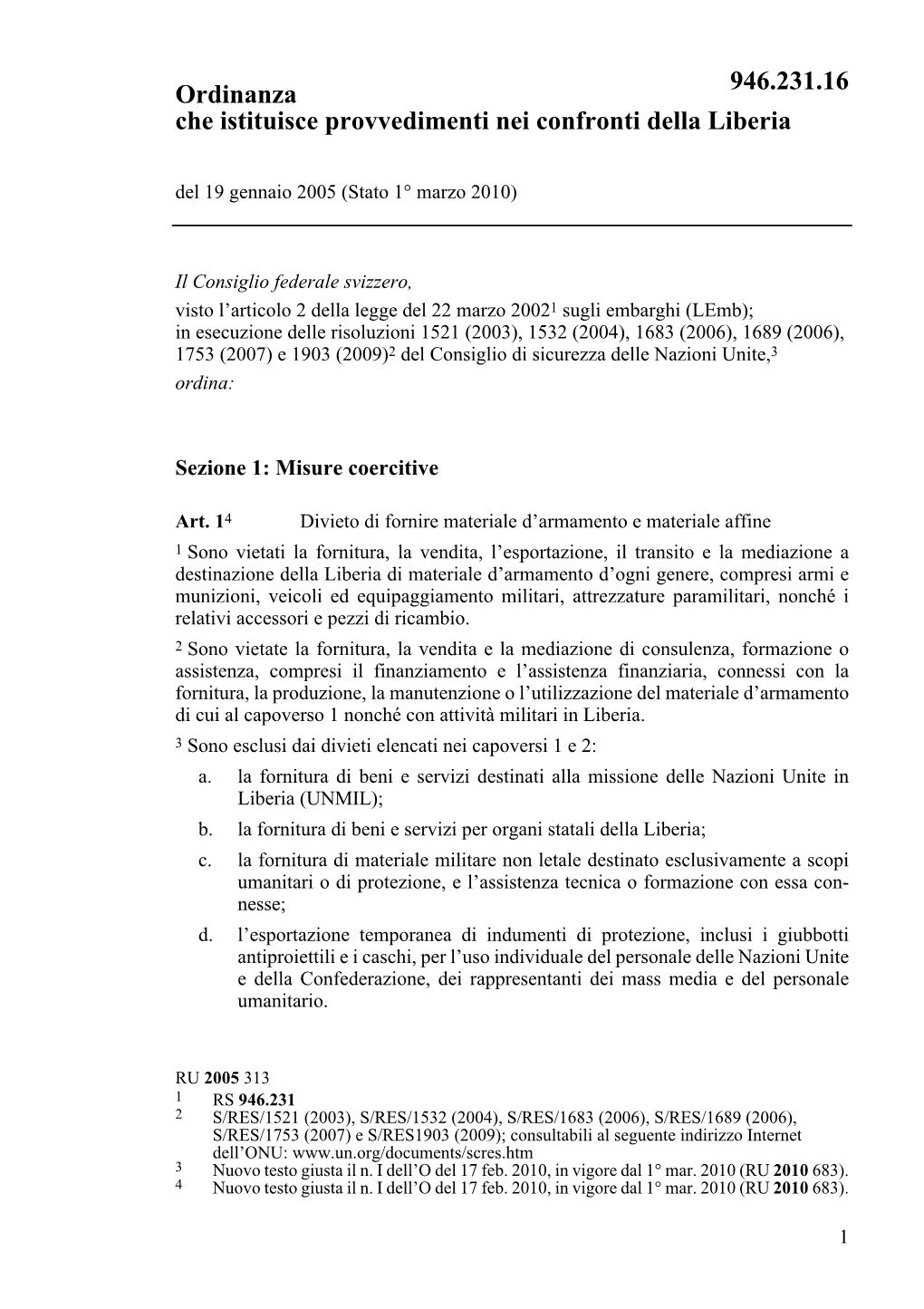 Ordinanza Che Istituisce Provvedimenti Nei Confronti Della Liberia Del 19 Gennaio 2005 (Stato 1° Marzo 2010)