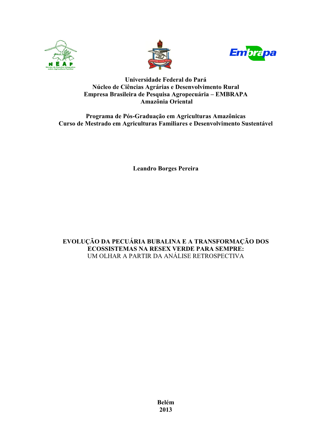 Universidade Federal Do Pará Núcleo De Ciências Agrárias E Desenvolvimento Rural Empresa Brasileira De Pesquisa Agropecuária – EMBRAPA Amazônia Oriental