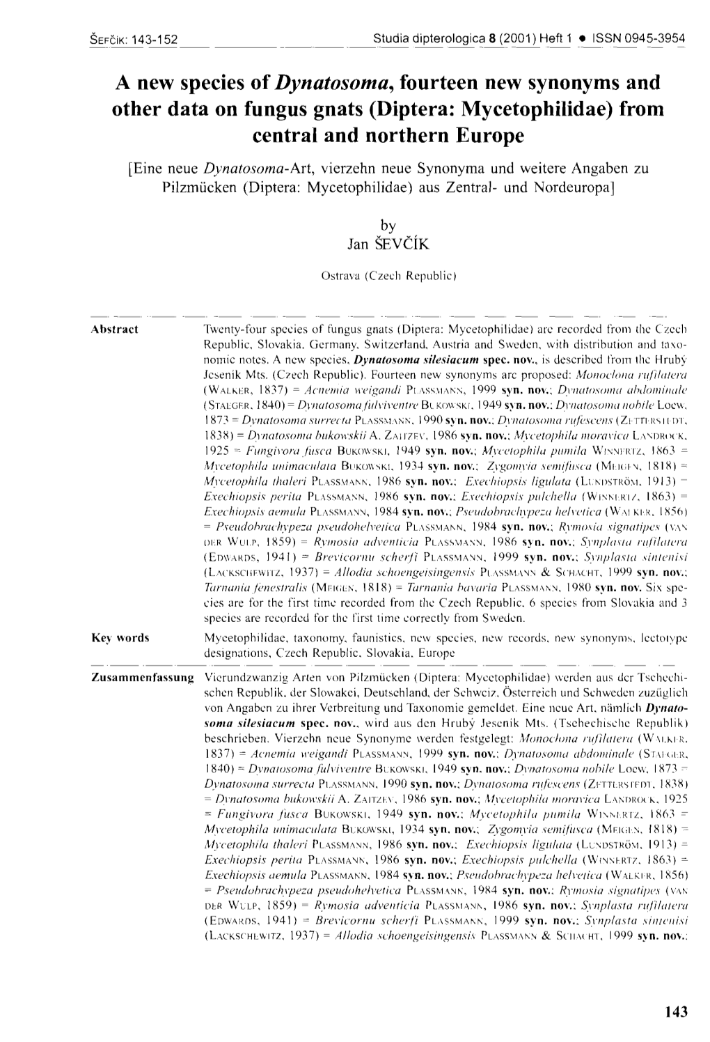 A New Species of Dynatosoma, Fourteen New Synonyms and Other