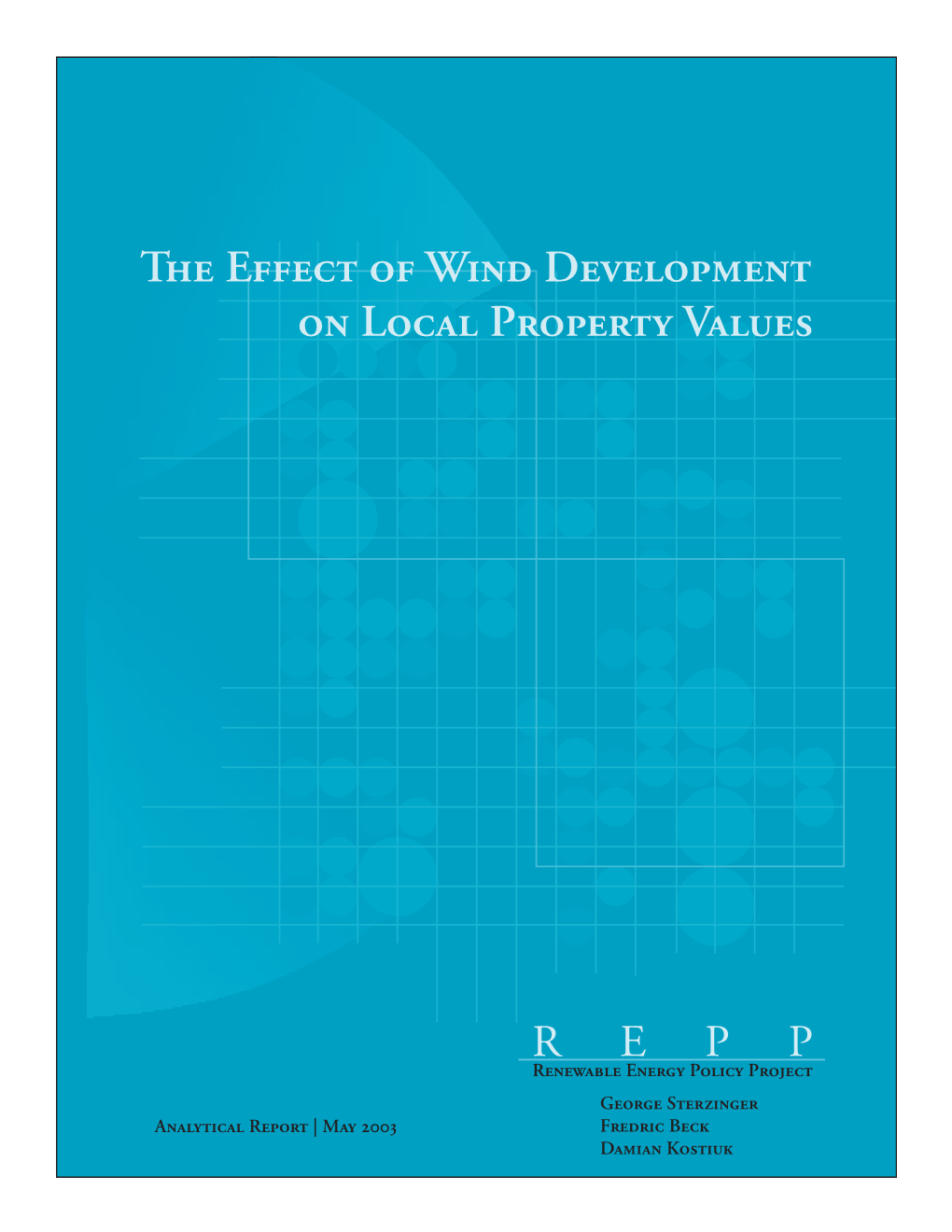 The Effect of Wind Development on Local Property Values Table of Contents