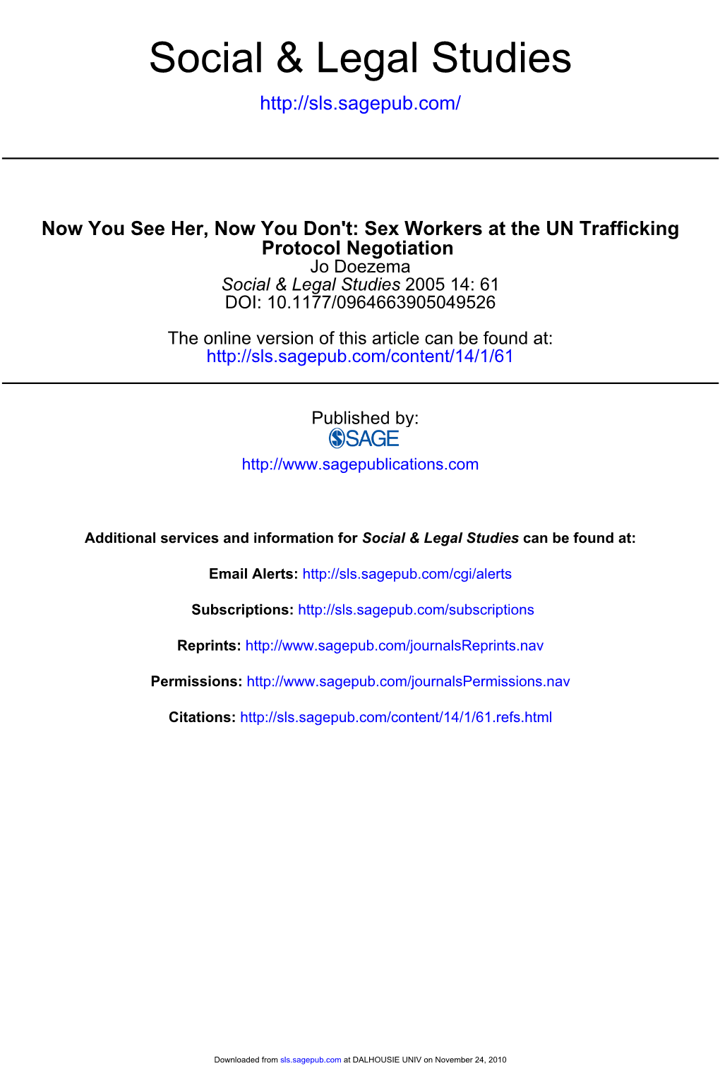 Now You See Her, Now You Don't: Sex Workers at the UN Trafficking Protocol Negotiation Jo Doezema Social & Legal Studies 2005 14: 61 DOI: 10.1177/0964663905049526