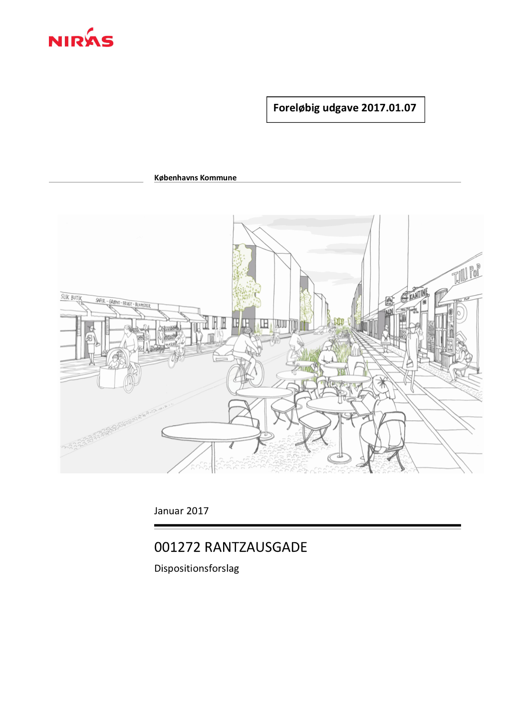 001272 RANTZAUSGADE Dispositionsforslag PROJEKT 001272 Rantzausgade Dispositionsforslag Københavns Kommune