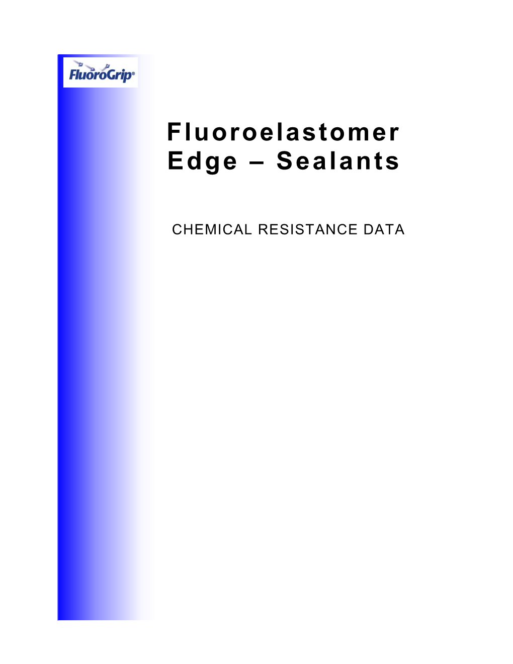 Fluoroelastomer Edge – Sealants