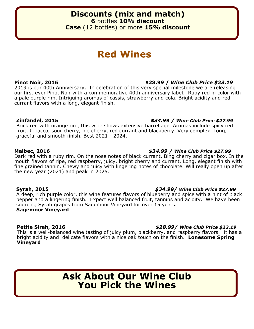 Ask About Our Wine Club You Pick the Wines Red Wines