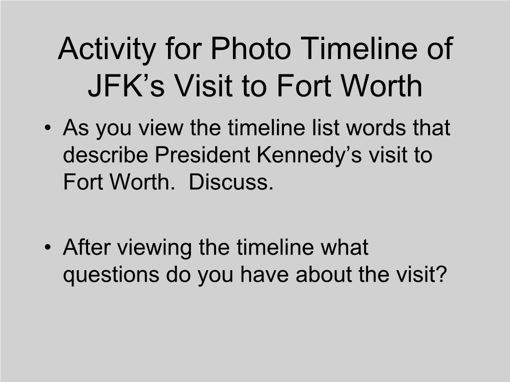 Activity for Photo Timeline of JFK's Visit to Fort Worth