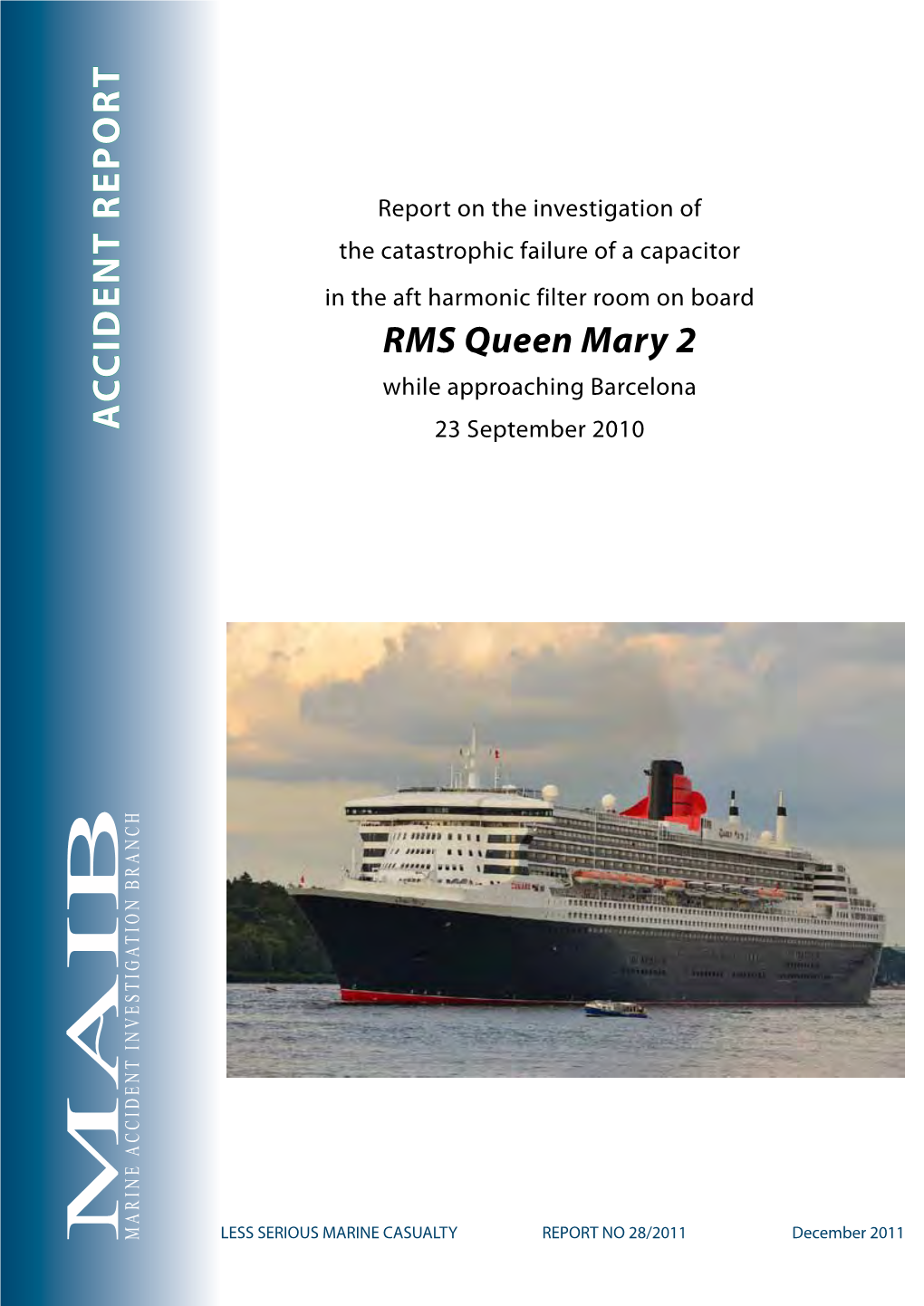 RMS Queen Mary 2 Report No 28/2011