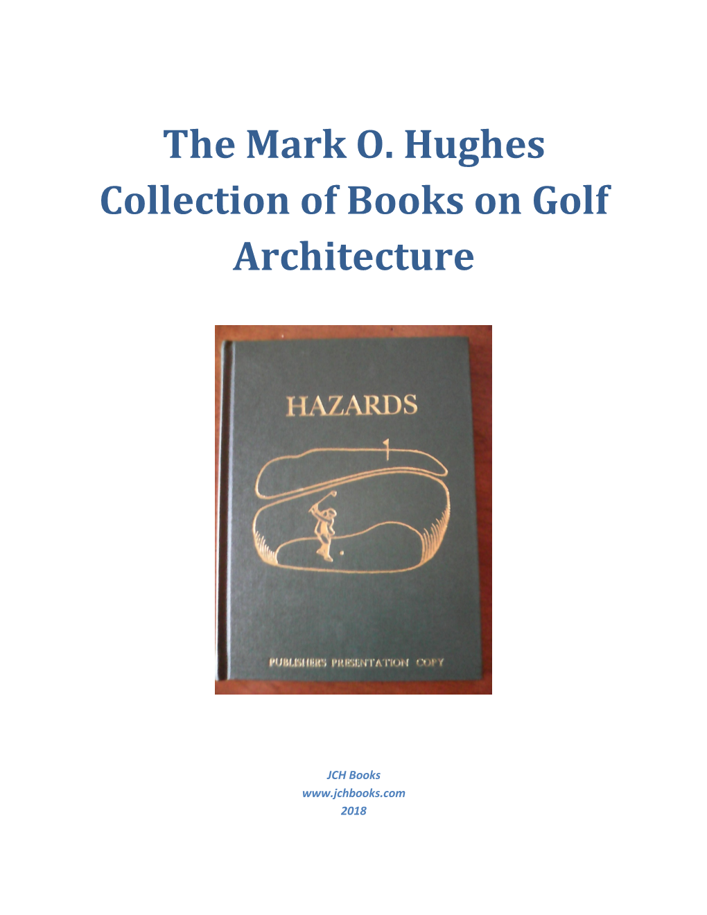 The Mark O. Hughes Collection of Books on Golf Architecture