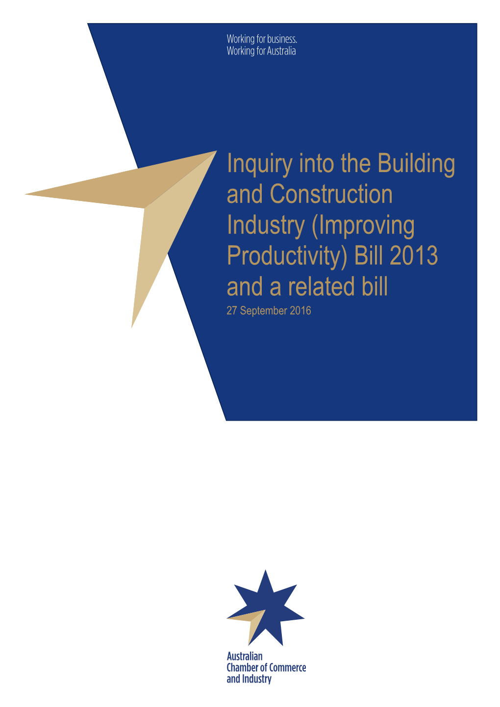 Inquiry Into the Building and Construction Industry (Improving Productivity) Bill 2013 and a Related Bill 27 September 2016