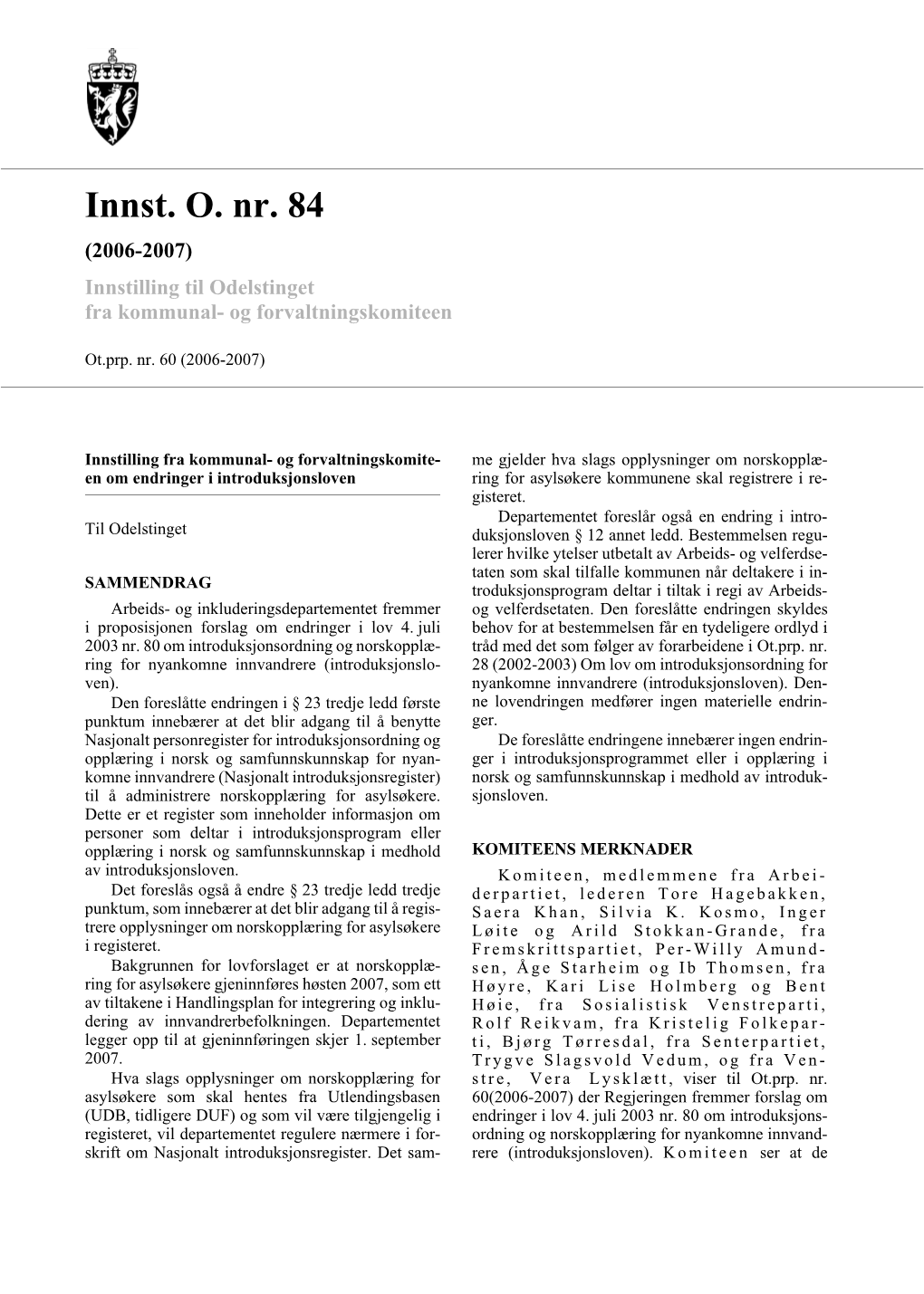 Innst. O. Nr. 84 (2006-2007) Innstilling Til Odelstinget Fra Kommunal- Og Forvaltningskomiteen